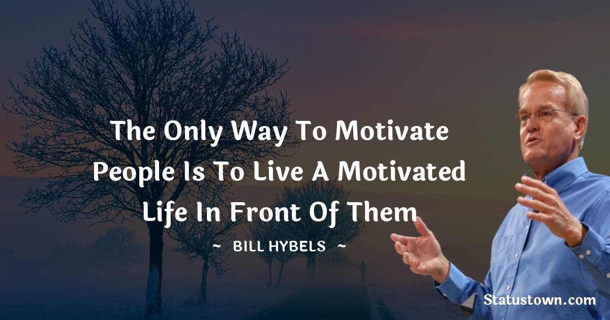 Bill Hybels Short Quotes
