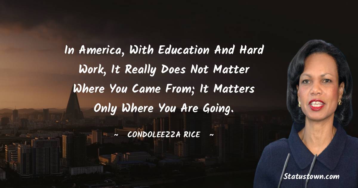 Condoleezza Rice Positive Quotes