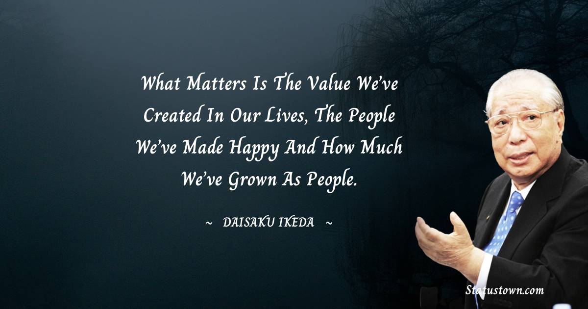 Daisaku Ikeda Motivational Quotes
