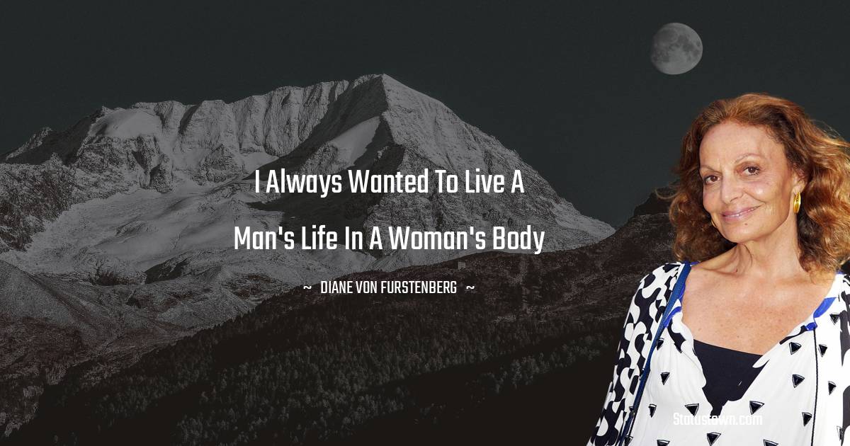 Diane von Furstenberg Positive Quotes