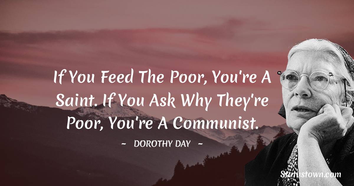 Dorothy Day Unique Quotes