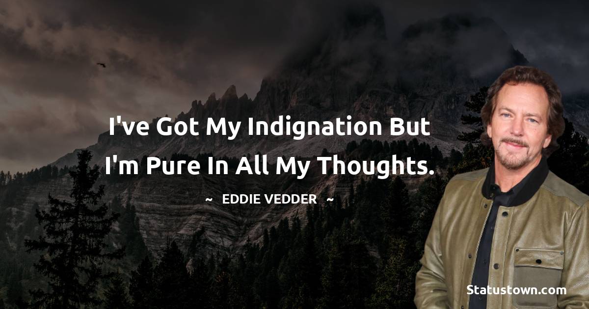 Short Eddie Vedder Quotes