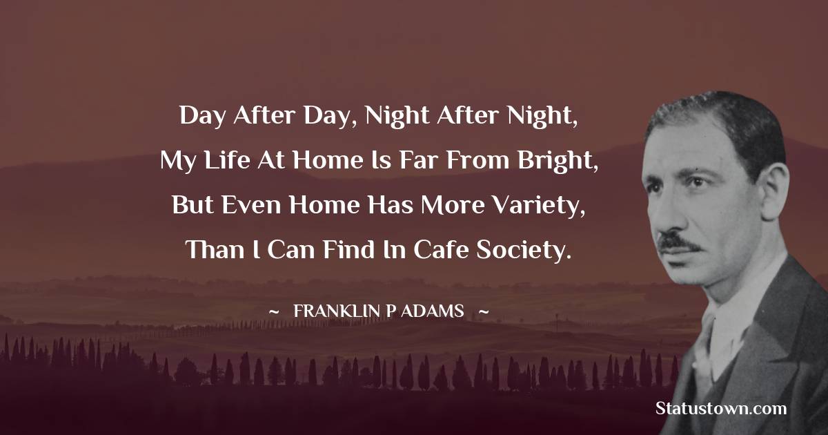 Franklin P. Adams Thoughts