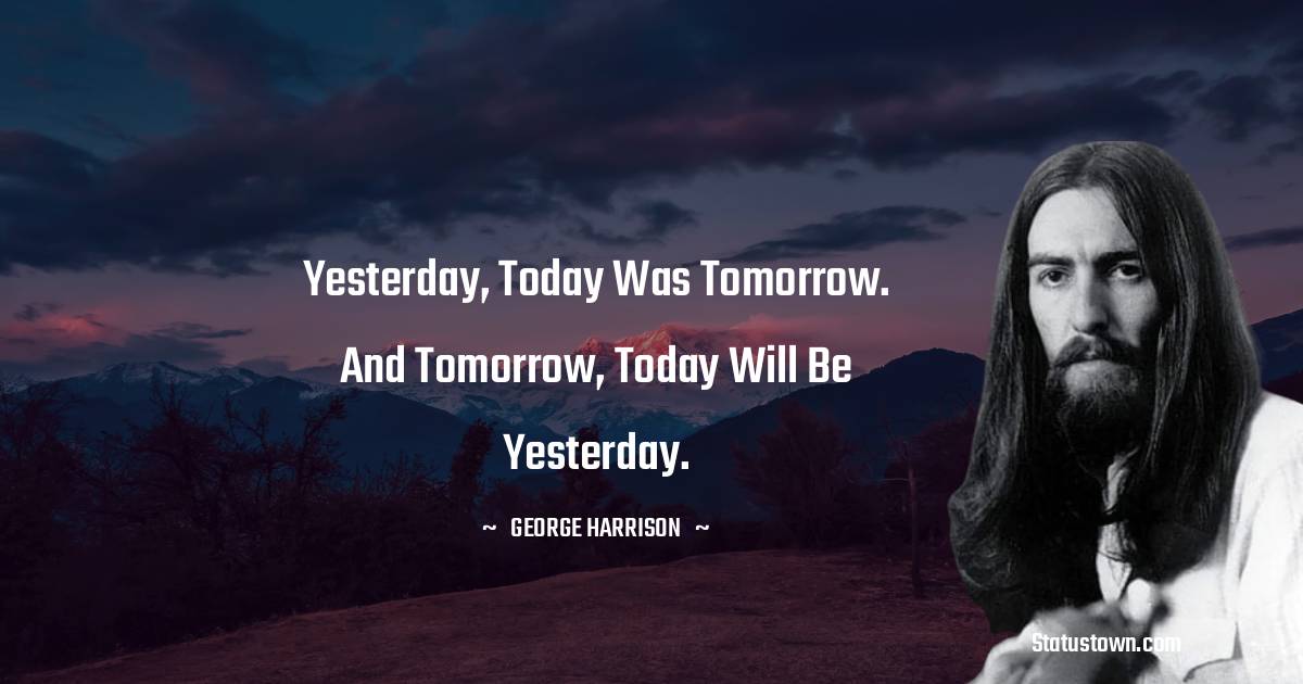George Harrison Short Quotes