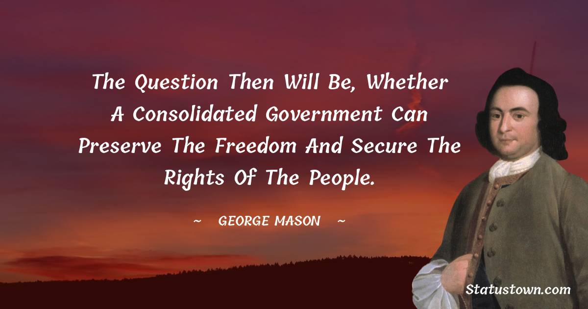 Simple George Mason Quotes