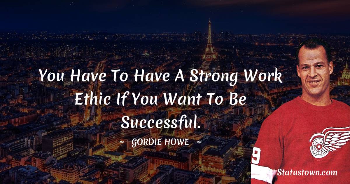 Gordie Howe Thoughts