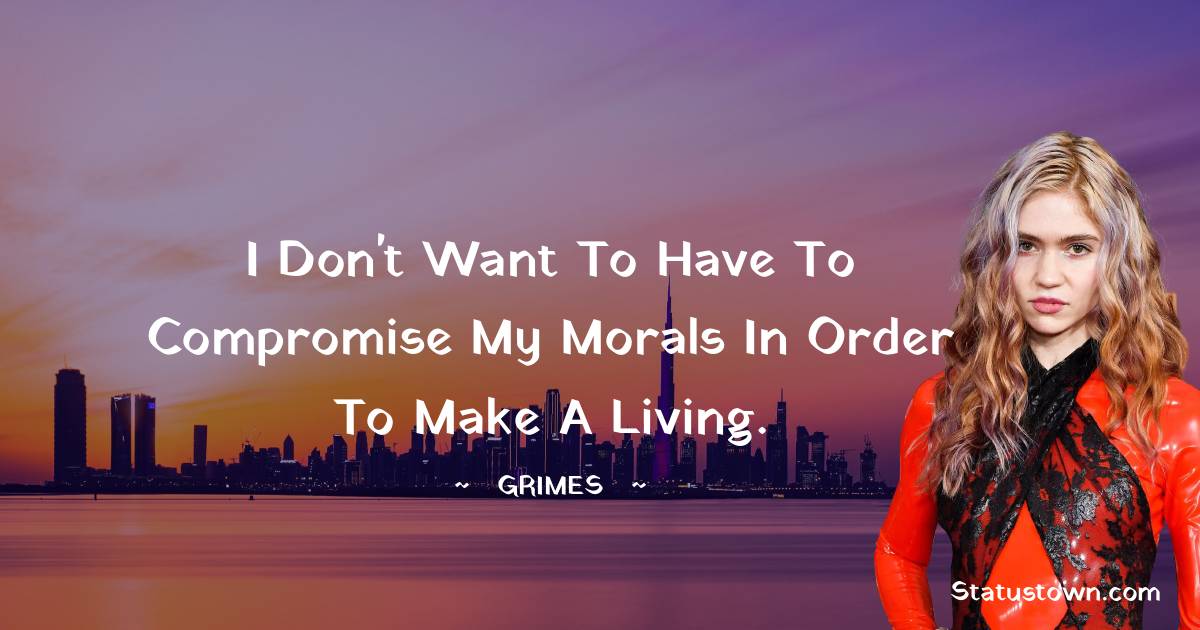 Grimes Unique Quotes