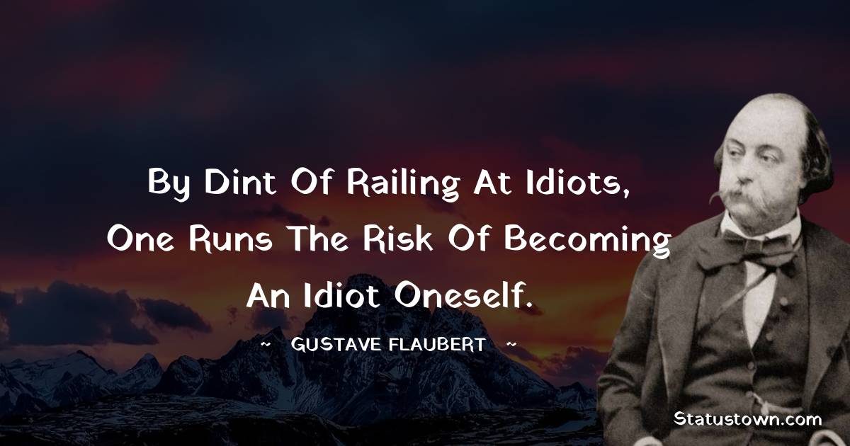 Gustave Flaubert Quotes Images