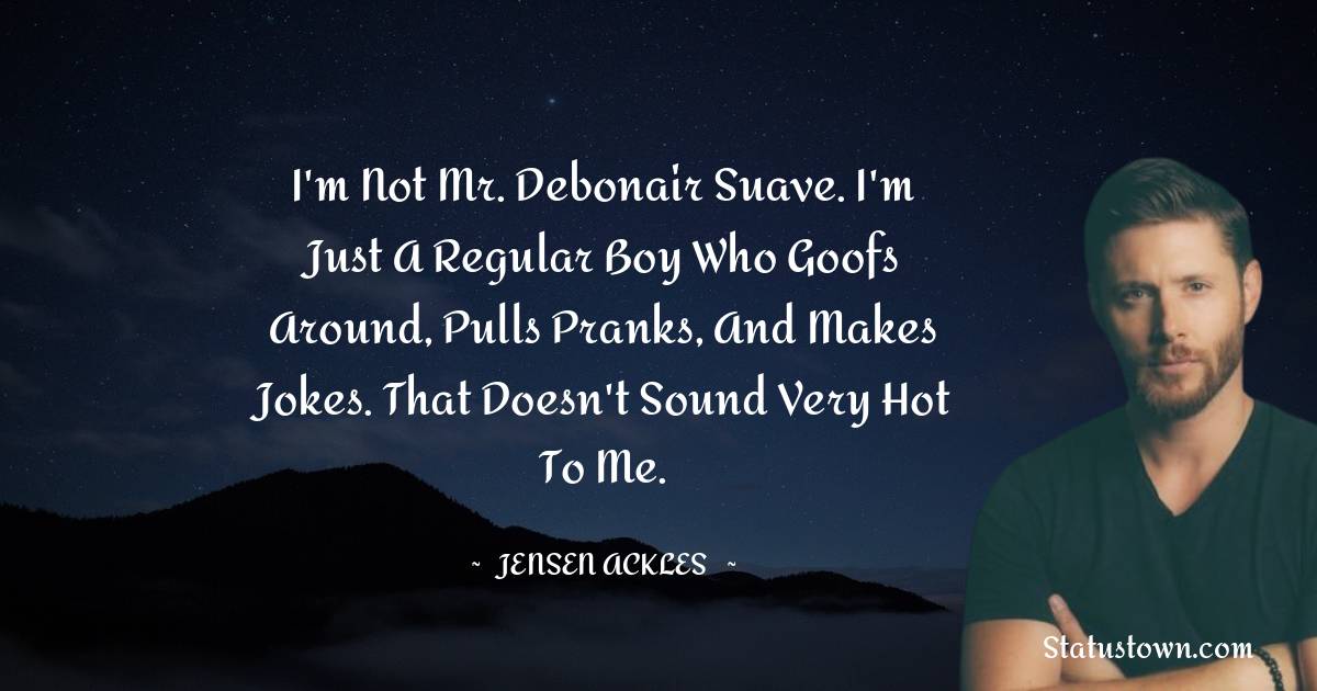 Jensen Ackles Quotes