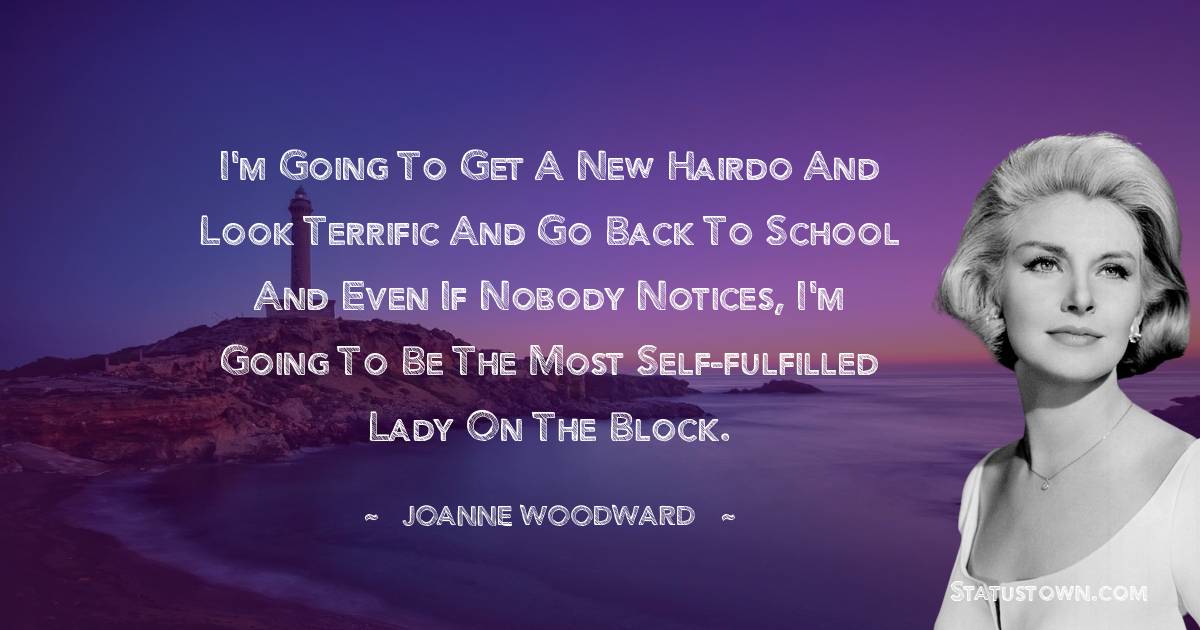 Joanne Woodward Quotes Images