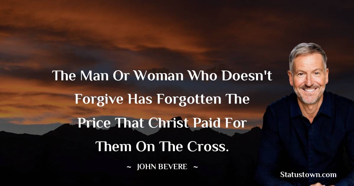 Simple John Bevere Quotes