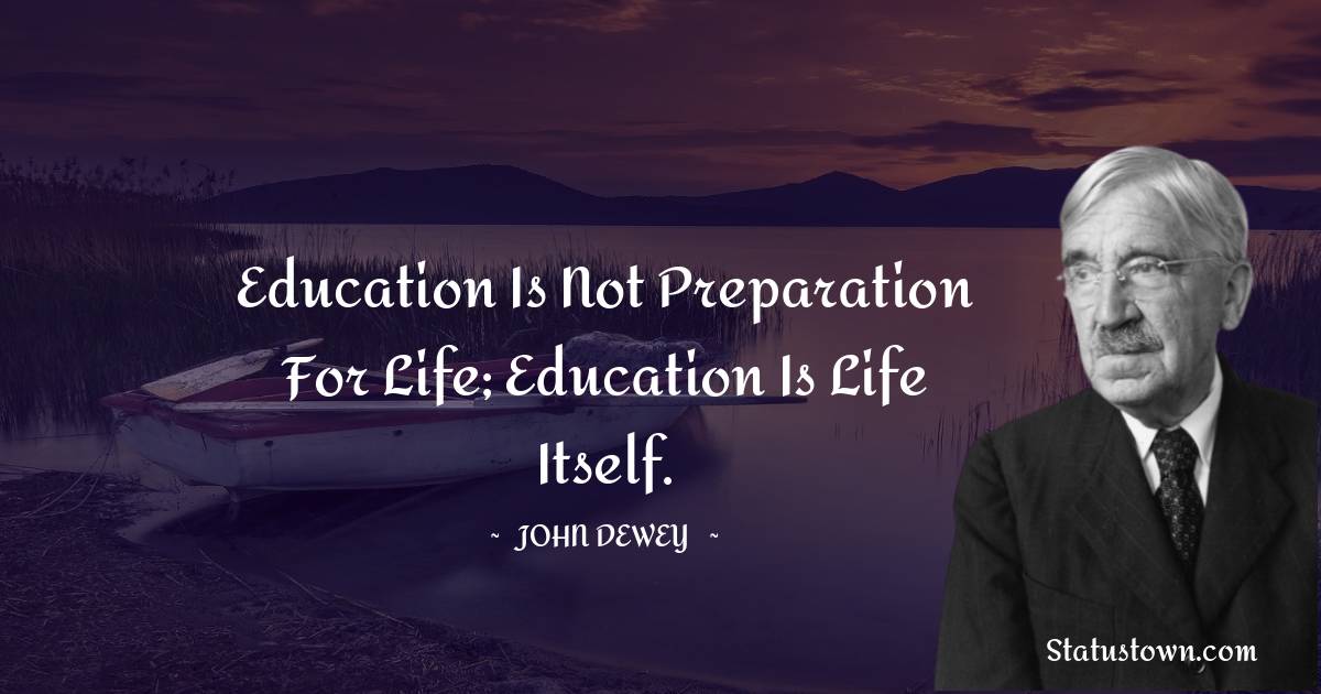 John Dewey Unique Quotes