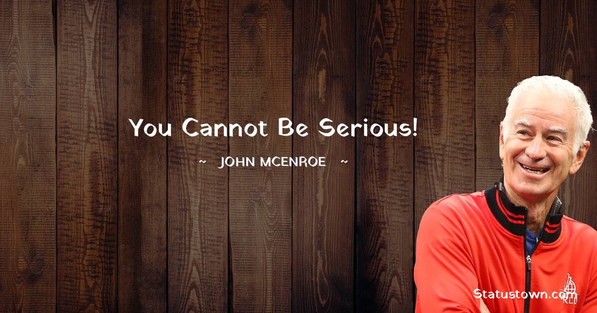 John McEnroe Thoughts