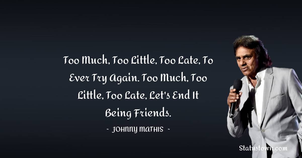 Johnny Mathis Short Quotes