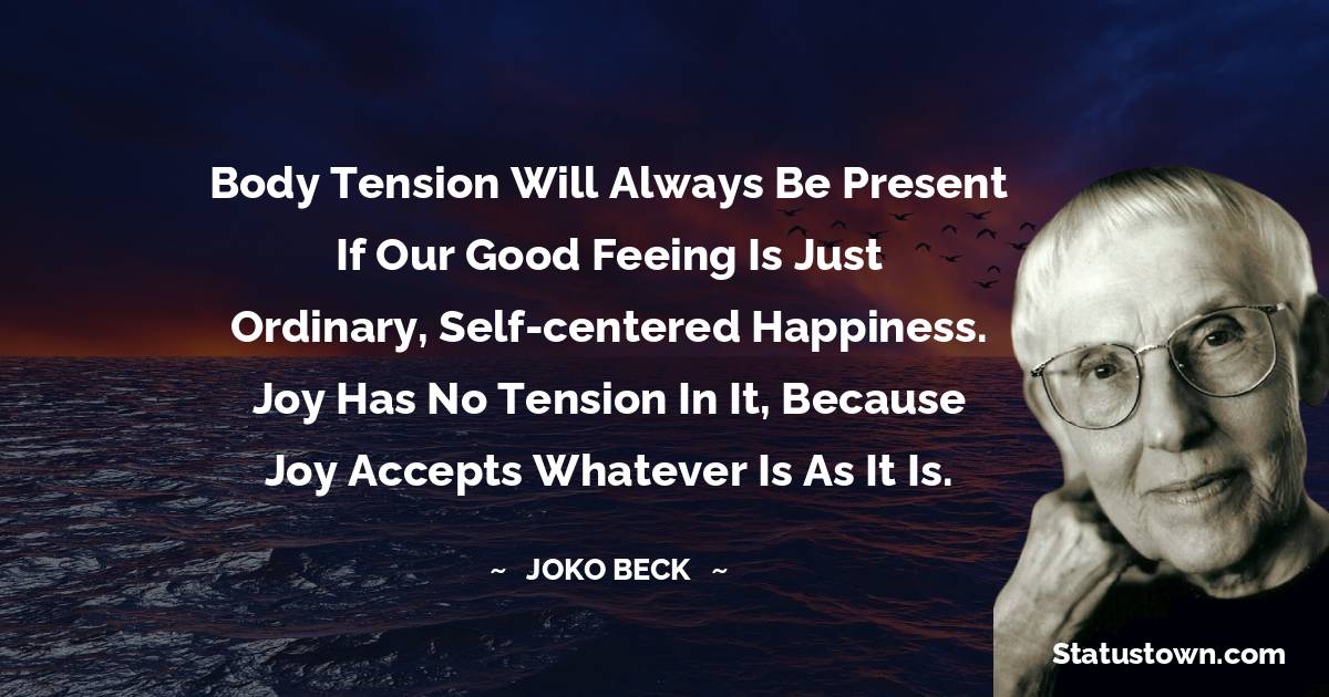 Joko Beck Short Quotes