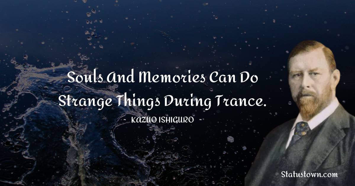 Souls and memories can do strange things during trance.
