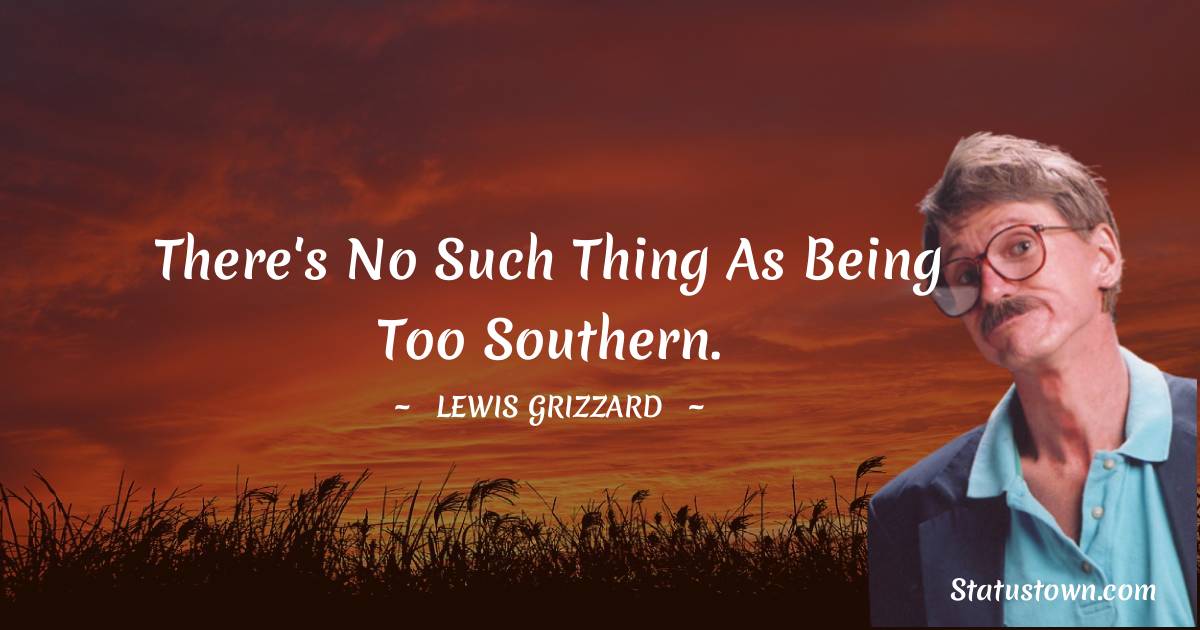 Lewis Grizzard Thoughts
