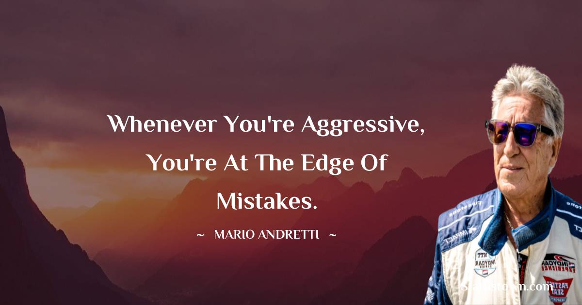 Mario Andretti Positive Thoughts