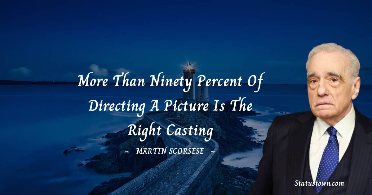 Martin Scorsese Positive Quotes