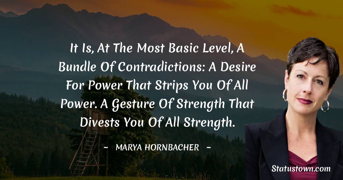Marya Hornbacher Motivational Quotes
