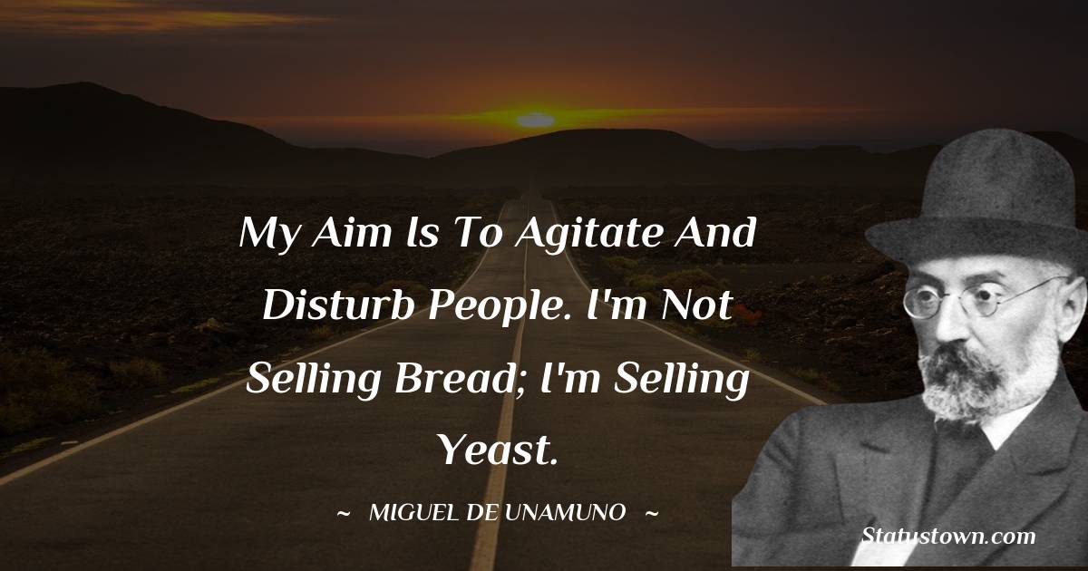 Miguel de Unamuno Positive Quotes