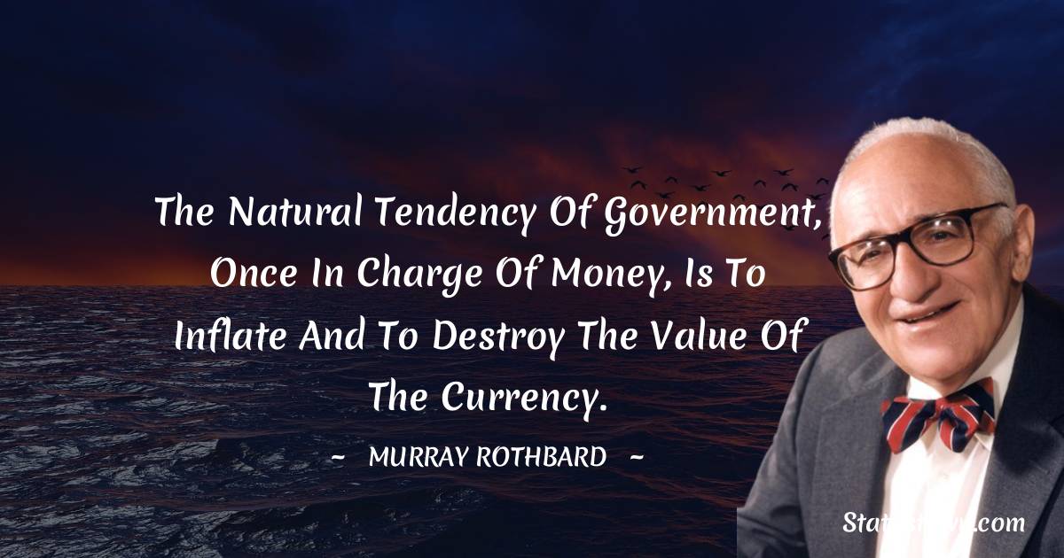 Murray Rothbard Inspirational Quotes