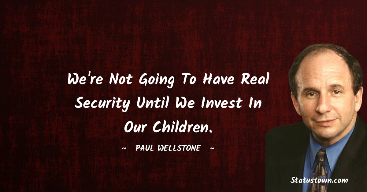 Unique Paul Wellstone Thoughts