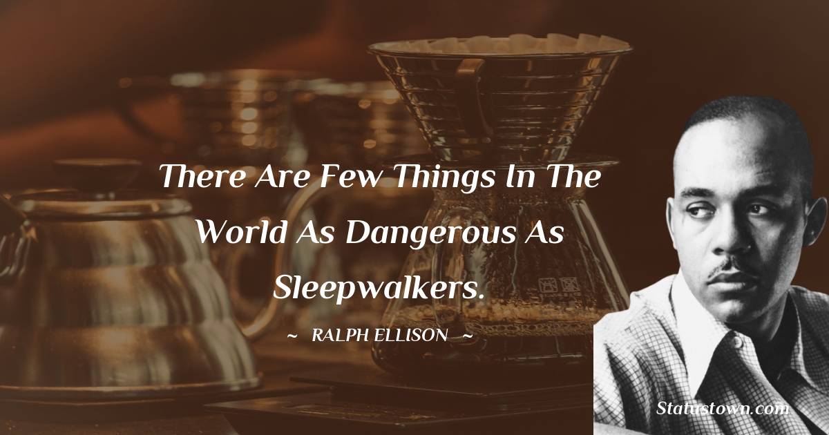 Ralph Ellison Positive Thoughts