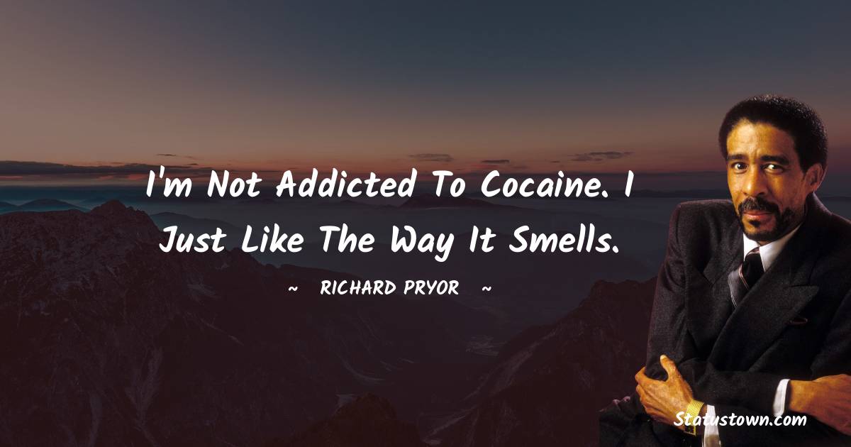 Richard Pryor Unique Quotes
