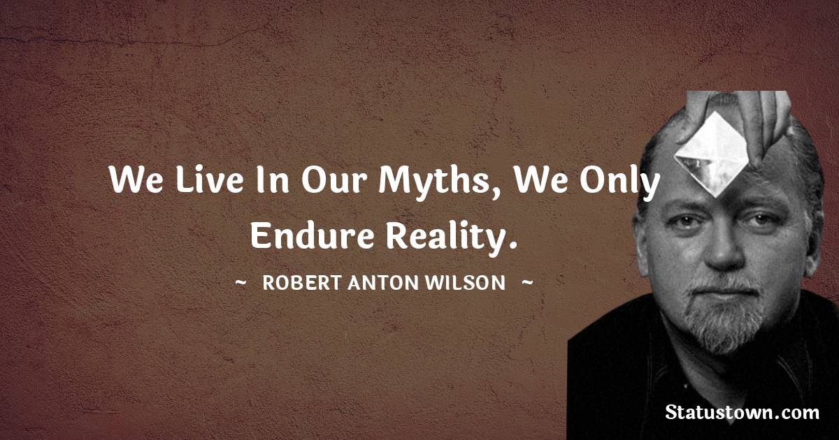Short Robert Anton Wilson Messages