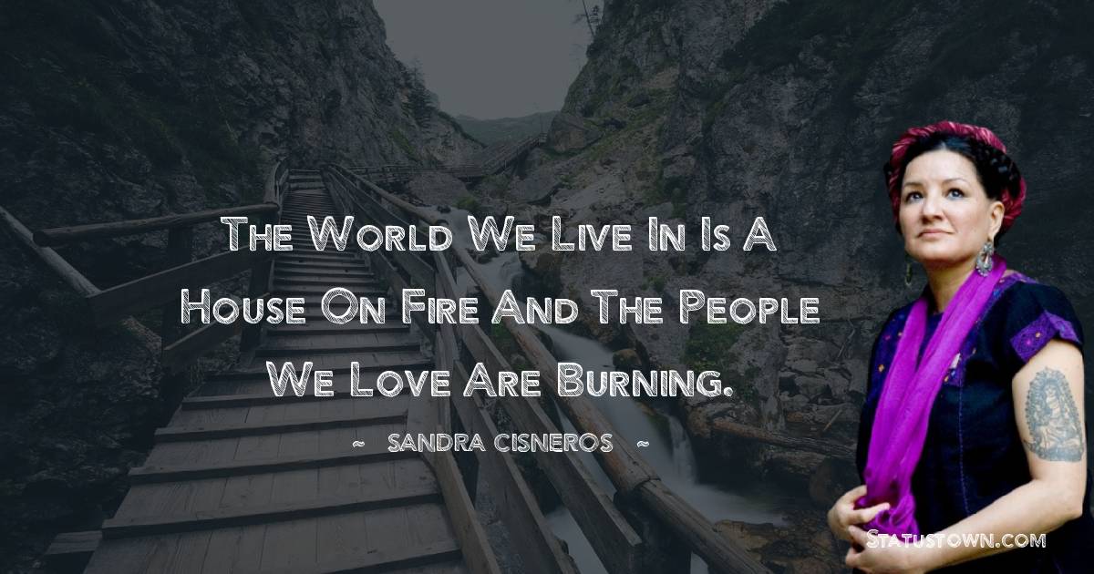 Sandra Cisneros Motivational Quotes