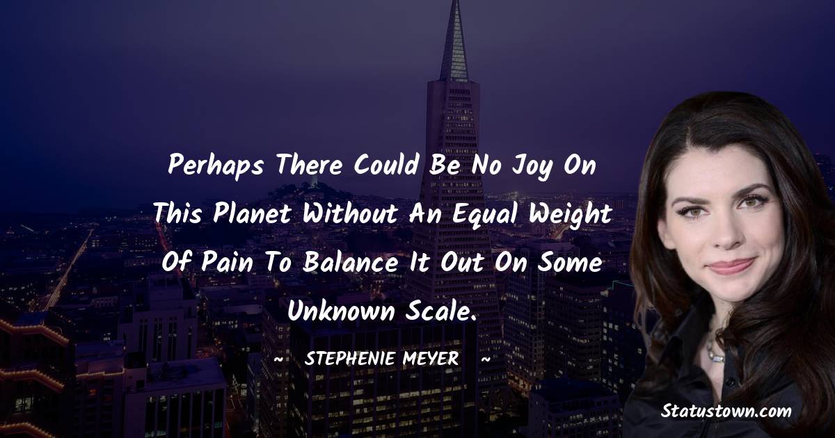 Stephenie Meyer Quotes images