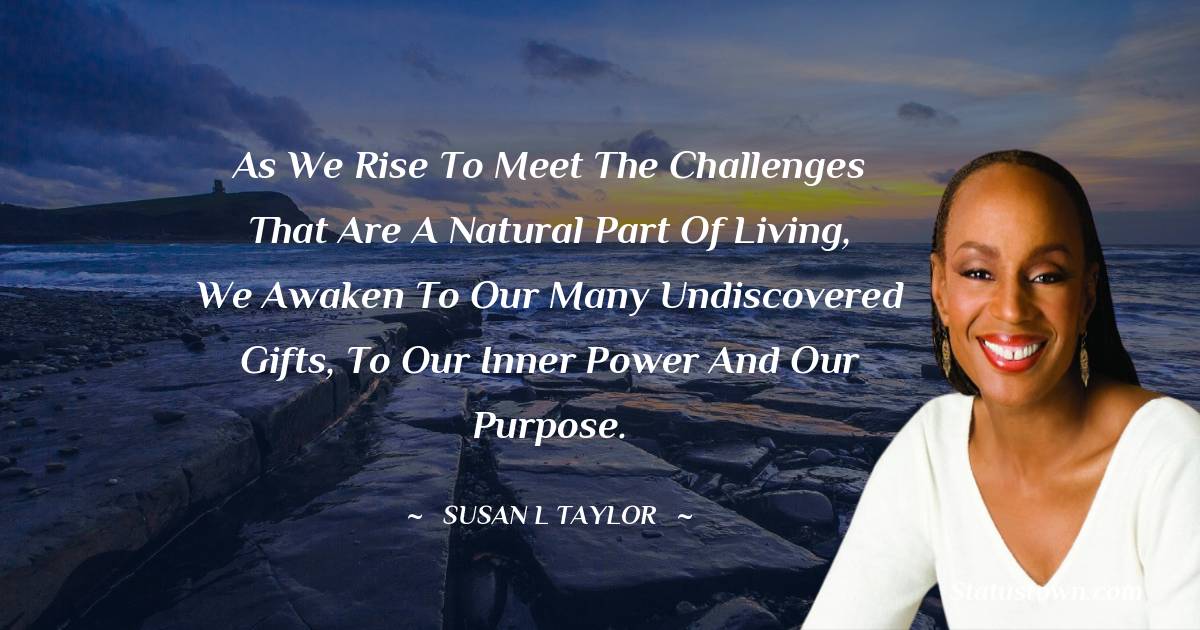 Susan L. Taylor Quotes