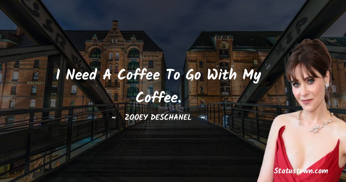 Zooey Deschanel Motivational Quotes