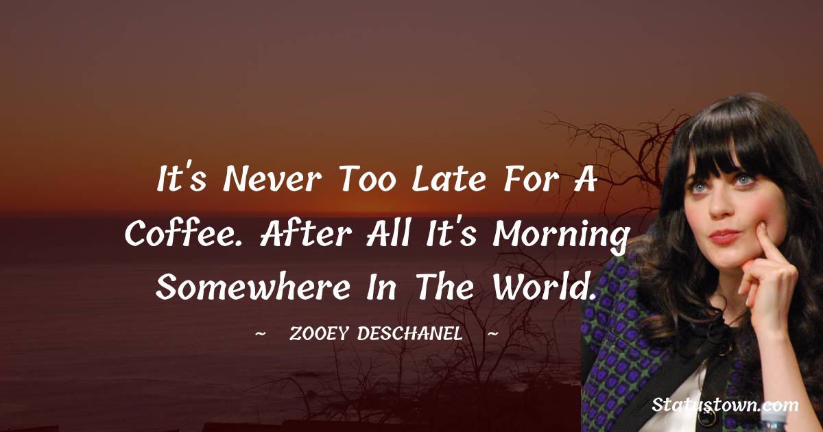 Zooey Deschanel Positive Quotes