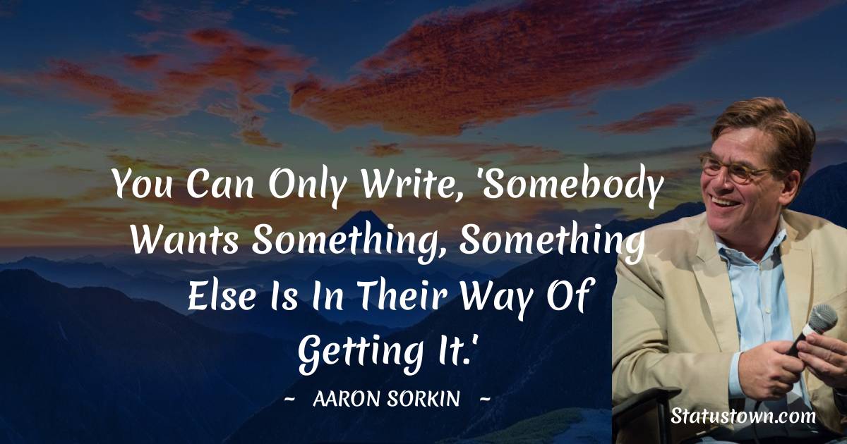 Aaron Sorkin Quotes images