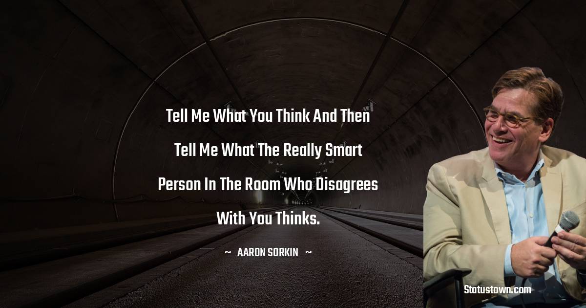 Aaron Sorkin Inspirational Quotes