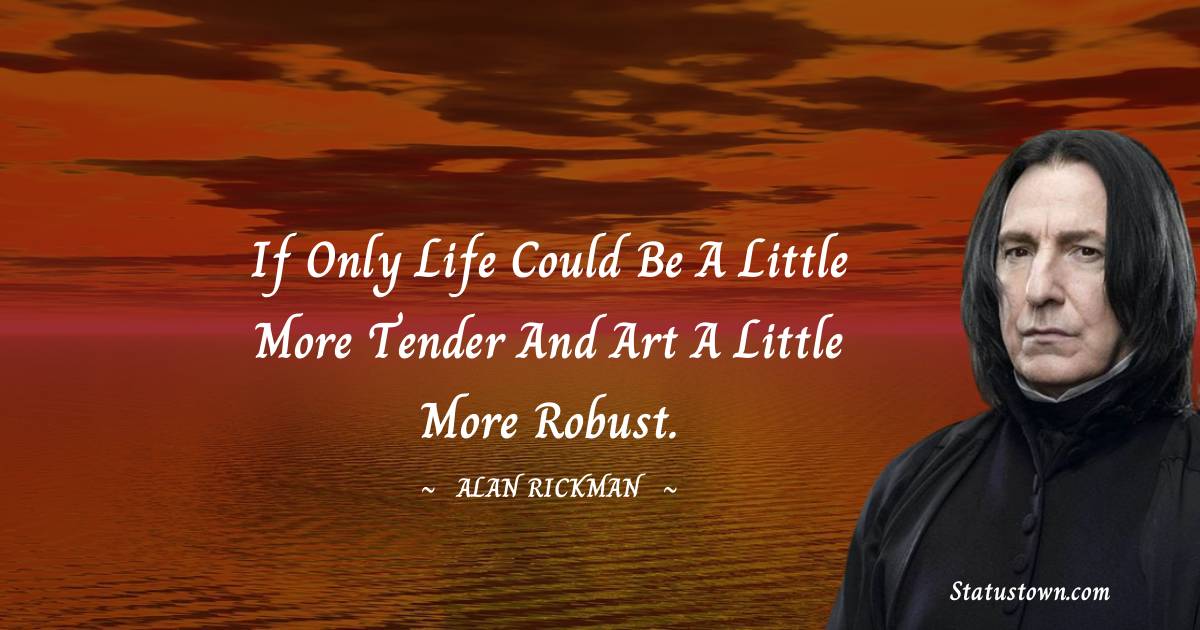 Alan Rickman Positive Thoughts