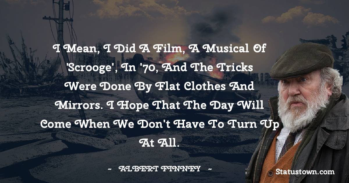 Albert Finney Quotes images