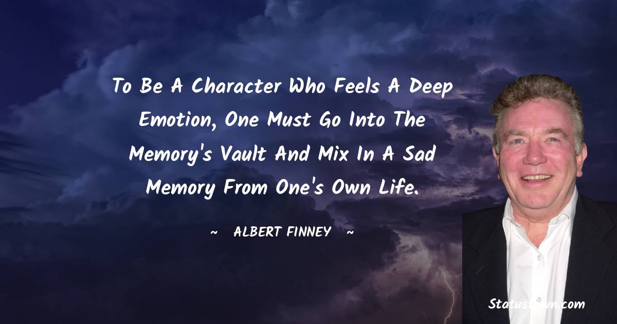 Albert Finney Unique Quotes