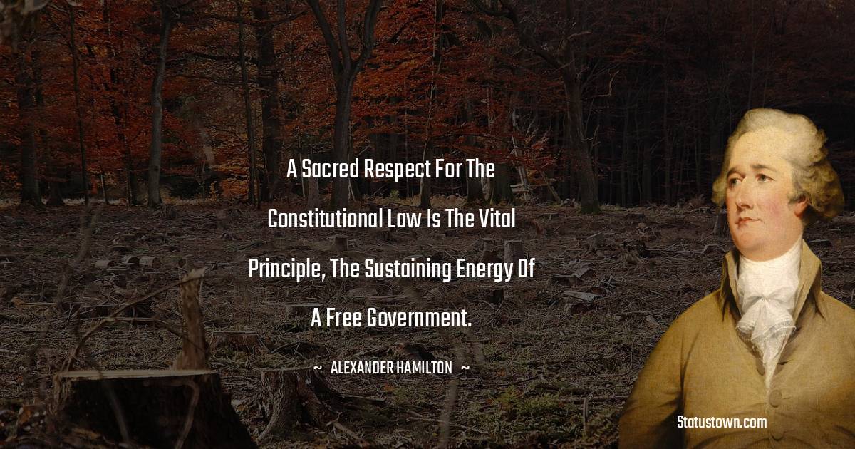 Alexander Hamilton Positive Quotes