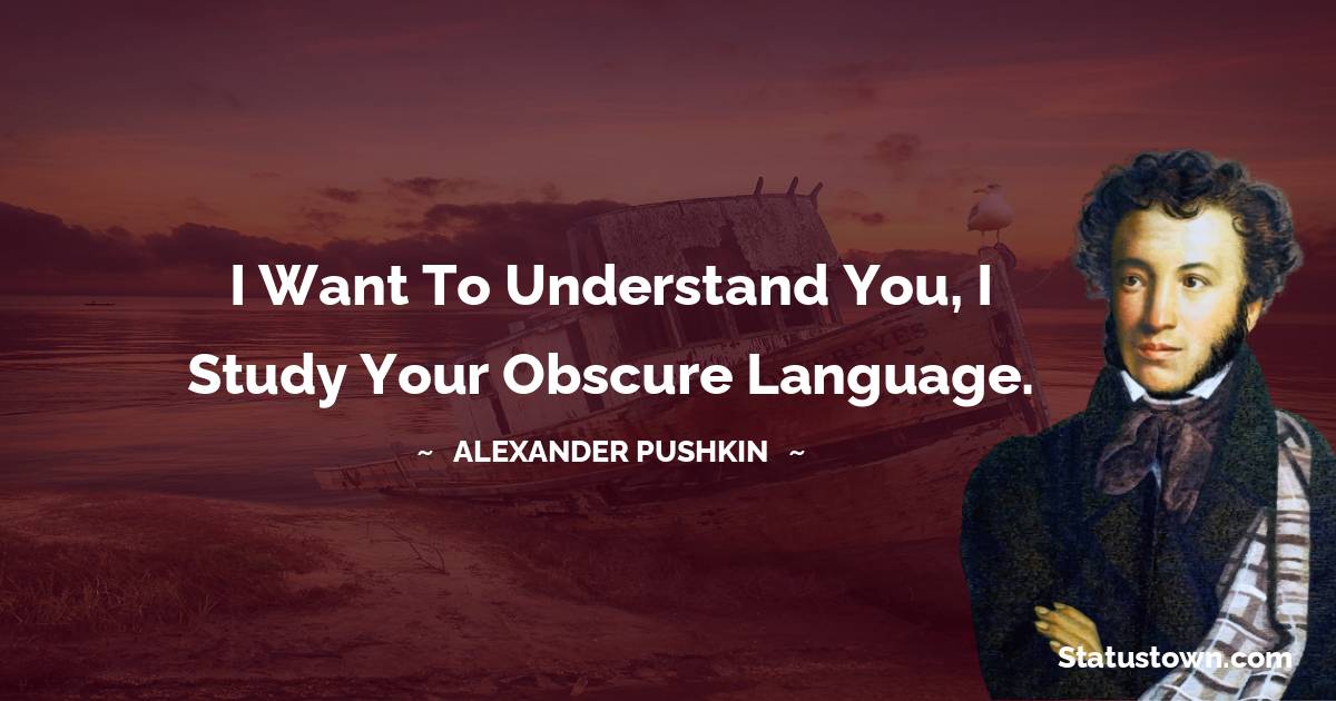 Alexander Pushkin Inspirational Quotes