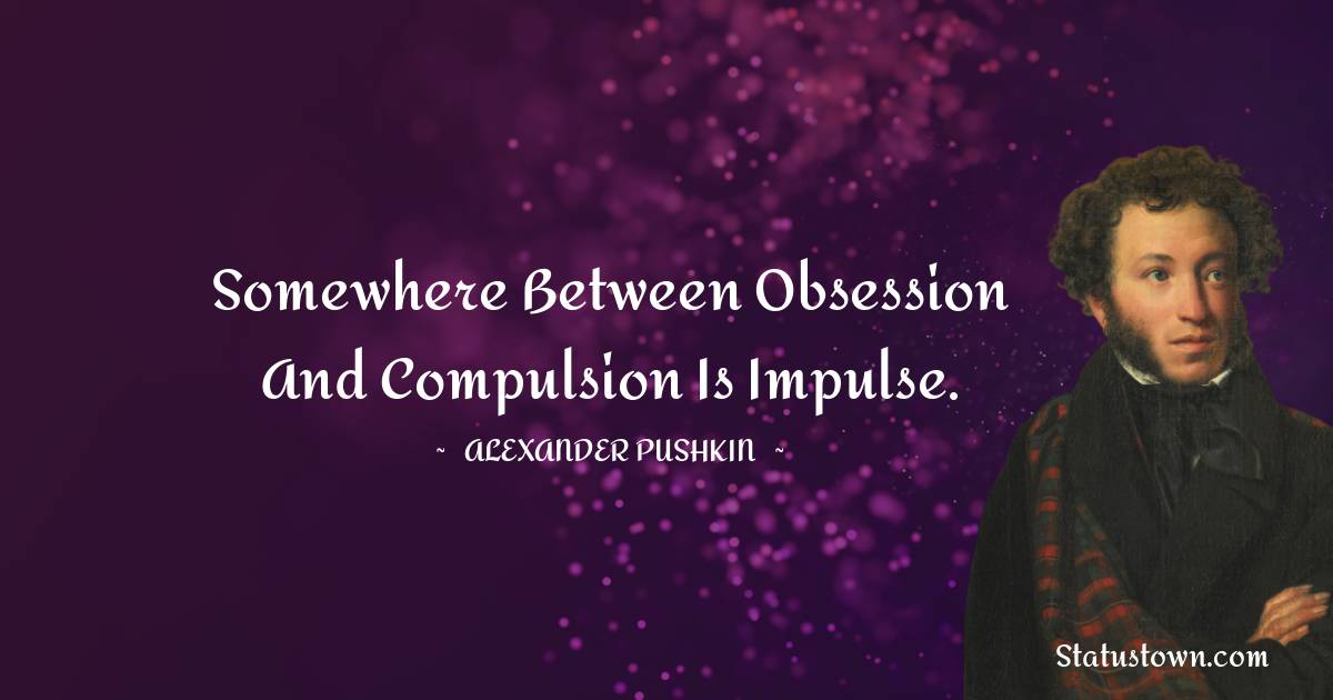 Alexander Pushkin Positive Quotes