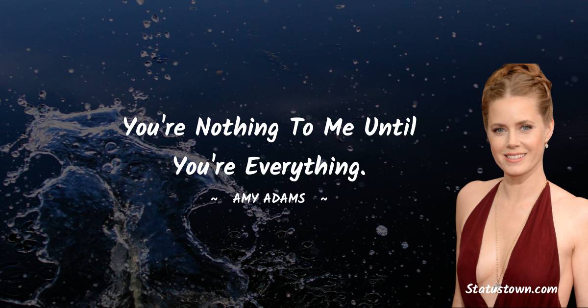 Amy Adams Positive Thoughts