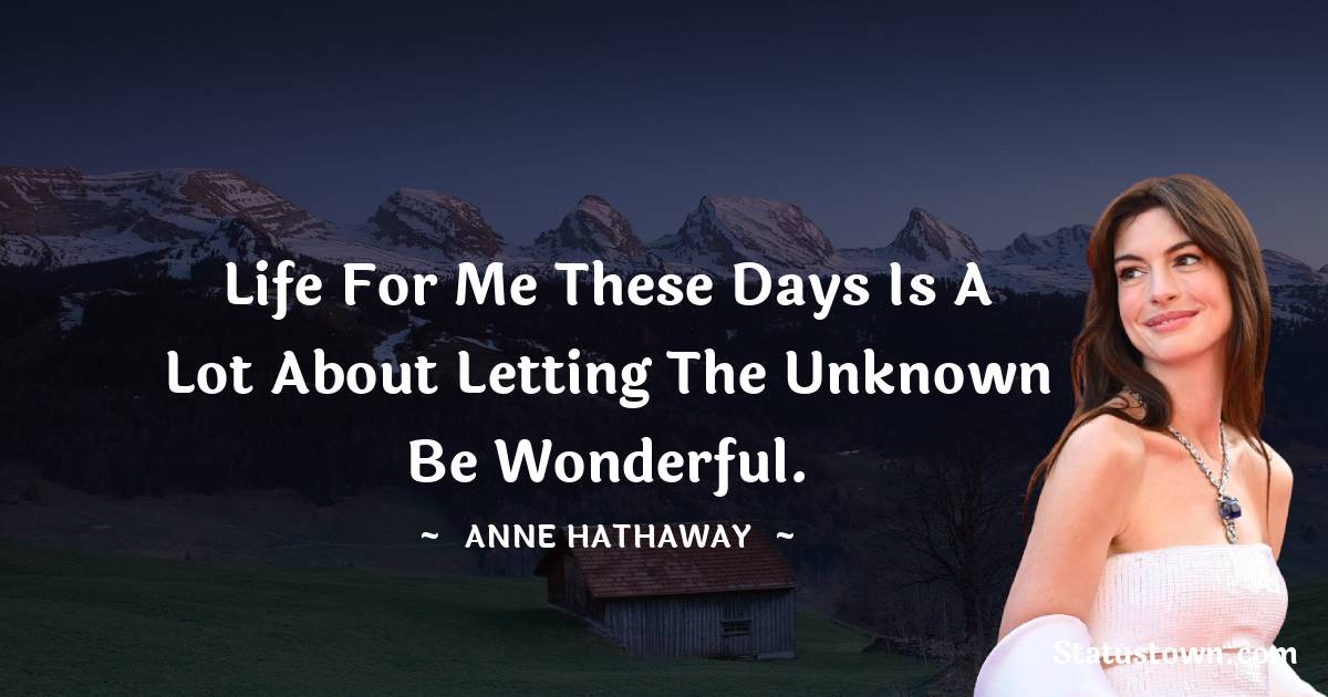 Anne Hathaway Motivational Quotes