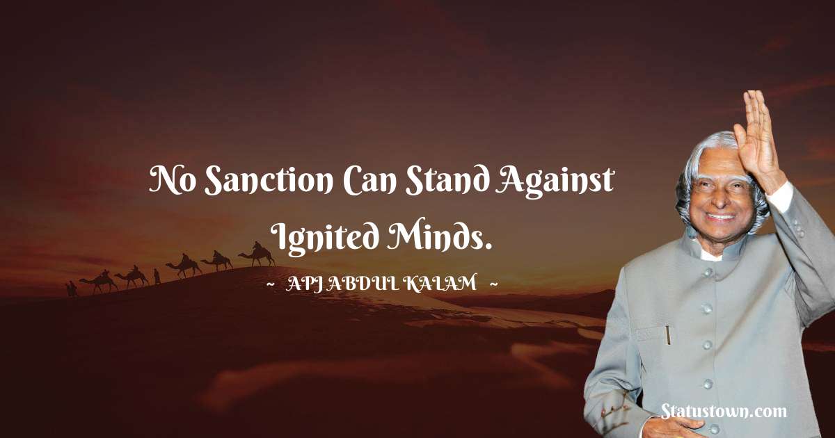 No sanction can stand against ignited minds.