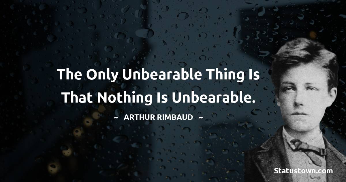 Arthur Rimbaud Quotes
