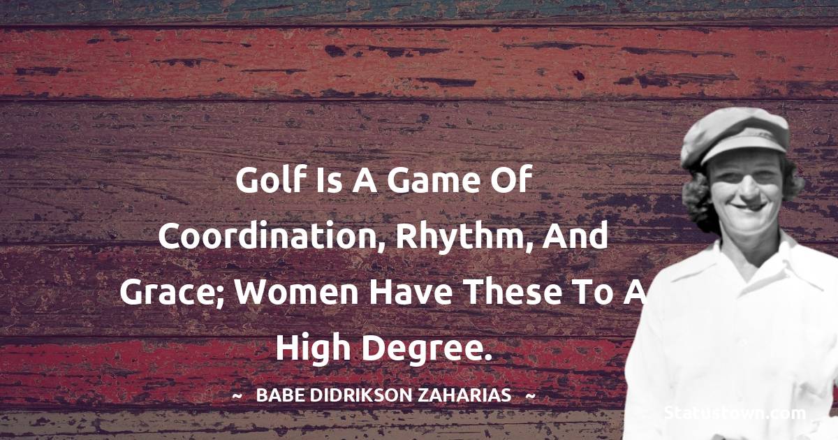 Babe Didrikson Zaharias Motivational Quotes