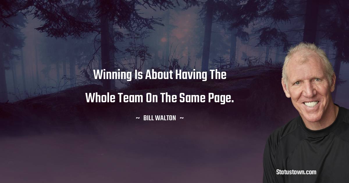 Bill Walton Quotes