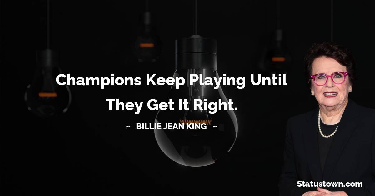 Billie Jean King Inspirational Quotes